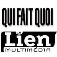 Le Lien MULTIMÉDIA - Qui fait Quoi