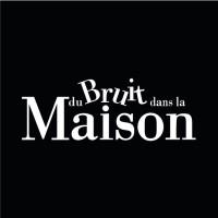 Du Bruit dans la Maison