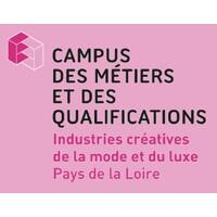 Campus des Métiers et des Qualifications Industries créatives de la mode et du luxe Pays de la Loire