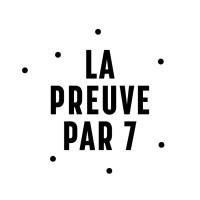 La Preuve par 7 