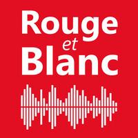 Rouge et Blanc Podcast