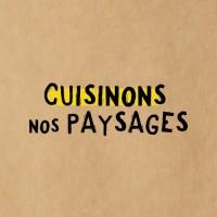 Cuisinons nos Paysages