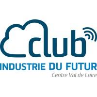 Club de l'Industrie du Futur Région Centre Val de Loire