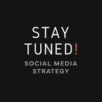 STAY TUNED!